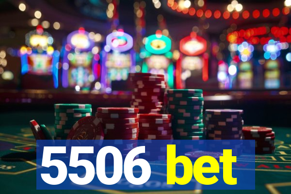 5506 bet